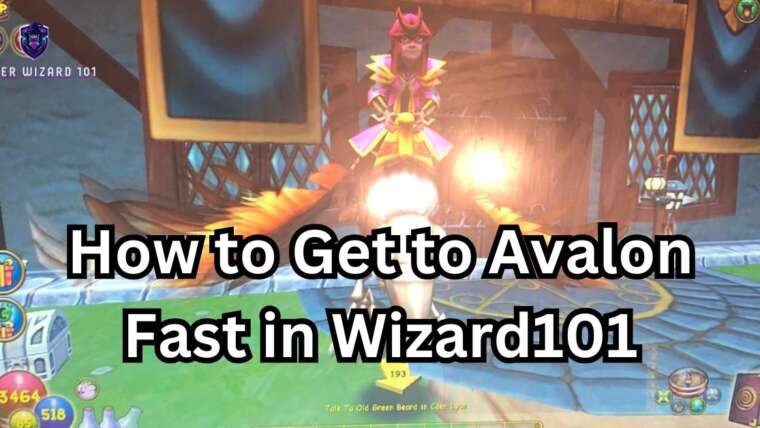 How to Get to Avalon Fast in Wizard101