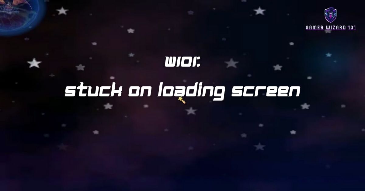 W101 Stuck on Loading Screen